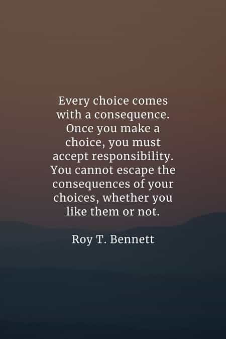 Consequences Quotes, Life Decision Quotes, Decision Making Quotes, Good Person Quotes, Decision Quotes, Choices And Consequences, Life Choices Quotes, Choices Quotes, Quotes By Famous People