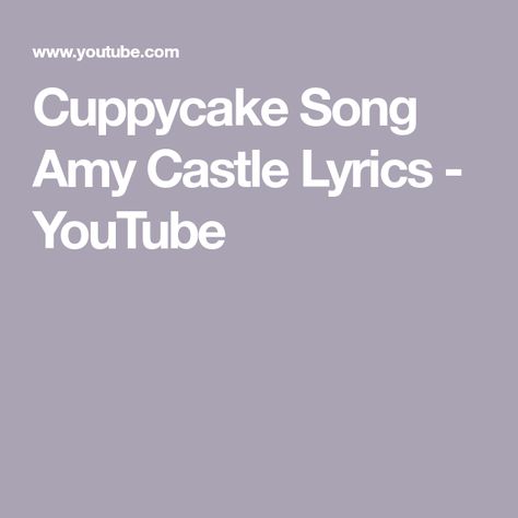 Cuppycake Song, First Video, Make Me Smile, Castle, The Creator, Songs