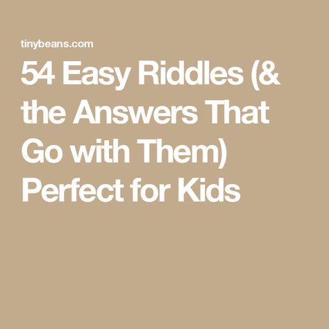 54 Easy Riddles (& the Answers That Go with Them) Perfect for Kids Simple Riddles With Answers, Word Riddles With Answers, Kid Riddles With Answers, Easy Riddles For Kids With Answers, Kids Riddles With Answers Funny, Kids Riddles With Answers, Riddles For Kids With Answers, Funny Brain Teasers, Animal Riddles