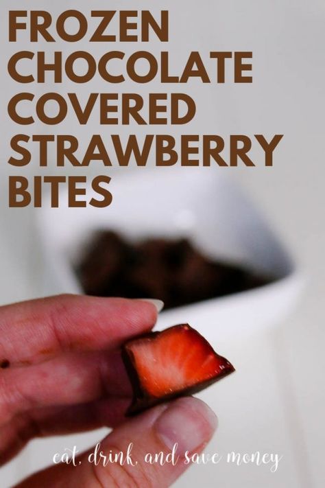 Frozen Chocolate Strawberry Bites Recipe - Eat, Drink, and Save Money Frozen Chocolate Covered Strawberries, Spanish Hot Chocolate, Strawberry Bites, Chocolate Covered Strawberry Recipe, Healthier Treats, Cut Strawberries, Covered Strawberry, Strawberry Dessert, Chocolate Covered Strawberry