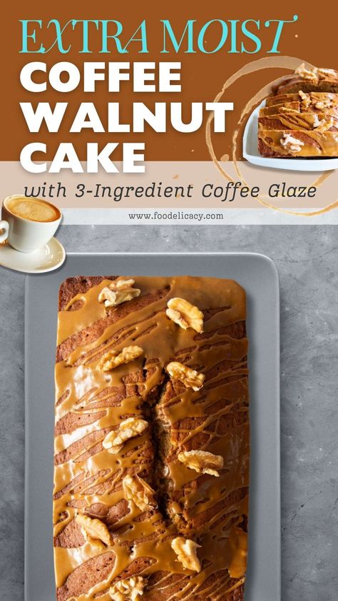 Extra Moist Coffee Walnut Cake with Coffee Glaze Walnut Cake Recipe Easy, Coffee Walnut Cake, Walnut Cake Recipe, Cake Recipes Uk, Cake With Coffee, Coffee And Walnut Cake, Glaze Icing, Loaf Cakes, Flavored Butter