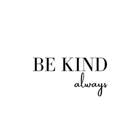 Be Kind Always Quote, Be Kind Tattoo, Quotes Facebook Cover, Widget Art, Be Kind Quotes, Bohemian Quotes, Kind Quotes, Vision Board Words, Facebook Cover Quotes