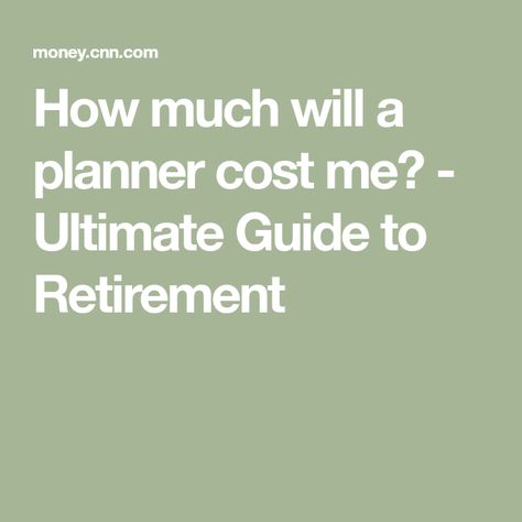 How much will a planner cost me? - Ultimate Guide to Retirement Retirement Infographics, 403b Retirement Tips, Early Retirement Planning, Retirement Planning Finance, Retirement Finances, Retirement Calculator, Retirement Life, Financial Planner, Retirement Planning