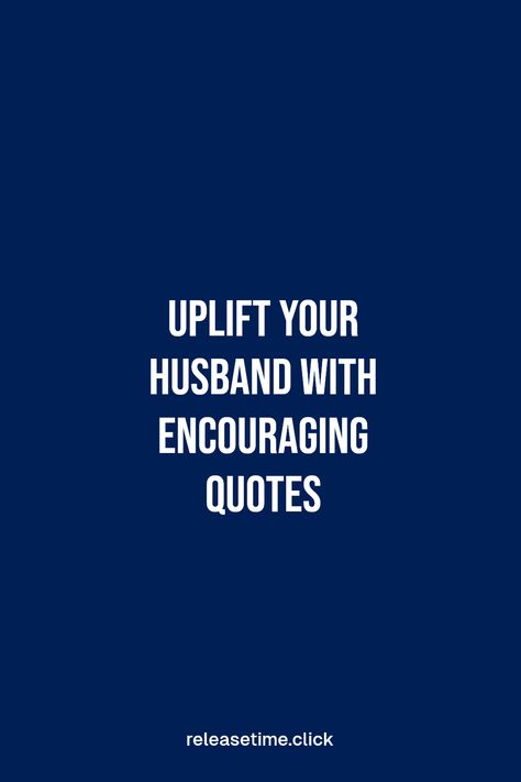 Show your husband love and support during tough times with these 15 inspirational quotes designed to boost his spirits and encourage him to tackle challenges. Words have power, and sometimes a few simple sentences can lighten a heavy heart and restore confidence. Perfect for any occasion, these quotes serve as daily reminders of your unwavering support. Dive into this list to discover genuinely uplifting phrases to brighten his day and make him feel cherished and motivated! Encouraging Husband Quotes, Quotes To Encourage Him, Husband Support Quotes, Encouragement Quotes For Husband, Uplifting Quotes For Him, Tough Relationship Quotes, Genuine Love Quotes, Encouragement For Husband, Encouraging Quotes For Him