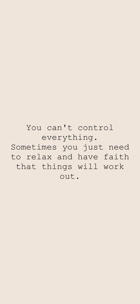 You can't control everything. Sometimes you just need to relax and have faith that things will work out. From the Motivation app: https://motivation.app/download What If It All Works Out, Motivation App, Self Acceptance, Have Faith, Feel Better, Better Life, You Can Do, Vision Board, Let It Be