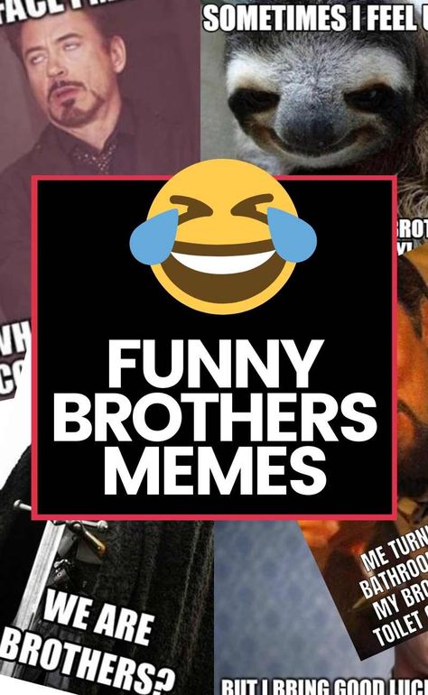 Brothers Meme Funny, Funny Birthday Brother Hilarious, Happy Birthday Brother Memes Funny, Funny Brother Birthday Meme, Brothers Funny Quotes, Brother Memes Hilarious, Brother Jokes Sibling, Funny Happy Birthday Wishes For Brother, Good Morning Brother Funny