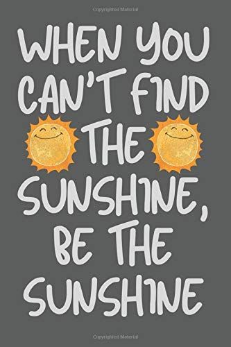 When You Cant Find The Sunshine, Admin Gifts, Door Toppers, Sunshine Sayings, Sunshine Theme, Pen Pal Kit, Bulletin Boards Classroom Decor, Be The Sunshine, Weekday Quotes