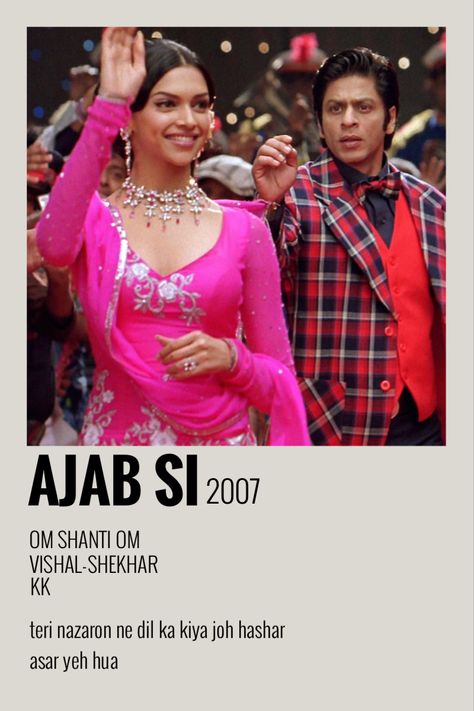 ajab si // song poster // om shanti om // bollywood poster Om Shanti Om Movie, Rang De Basanti, Bollywood Poster, Bollywood Wallpaper, Srk Movies, Vintage Bollywood Aesthetic, Bollywood Glamour, Bollywood Theme, Movie Card