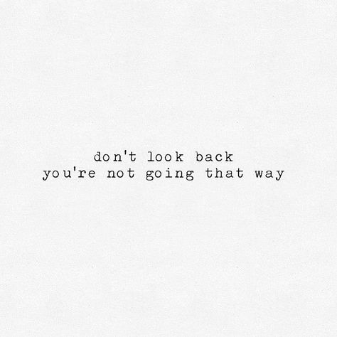 Looking Back Quotes, Dont Look Back Quotes, Japanese Tattoo Words, Shea Marie, Over It Quotes, Dont Look Back, Mindset Quotes, To The Future, Photo Quotes