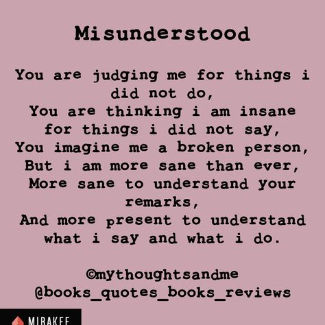 Many a times people judge us for the things we never say or do.... thus an ode to misunderstanding #thoughts #quotes #lifelessons #misunderstandings #poems Misjudging People Quotes, Barely Hanging On Quotes, Misunderstood Poems, Misunderstanding Quotes Relationships, Feeling Misunderstood Quotes, Quotes About Misunderstanding, Misunderstandings Quotes, Misunderstanding Quotes, Hang In There Quotes