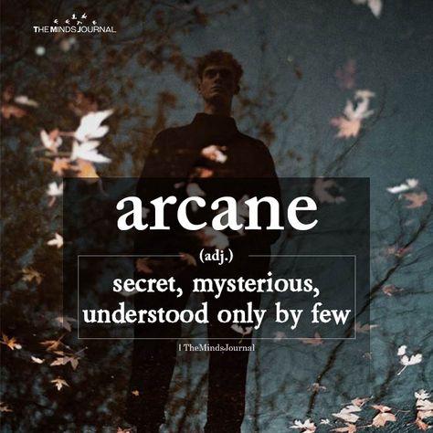 arcane  https://themindsjournal.com/arcane/ Words In Different Languages, One Word Caption, Tatabahasa Inggeris, Beautiful Words In English, Unique Words Definitions, Words That Describe Feelings, Uncommon Words, Fancy Words, One Word Quotes