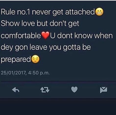 I think this applies to life in general. Never get too attached to ANYONE or ANYTHING. People and things can get snatched from you at any moment. Never Get Attached, Attached Quotes, Too Attached, Great Inspirational Quotes, Amazing Inspirational Quotes, Bae Quotes, Talking Quotes, Realest Quotes, Wedding Preparation