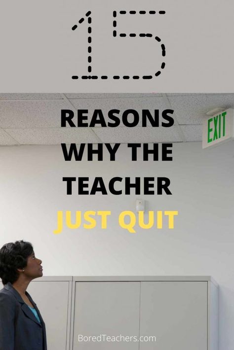 15 Reasons Why the Teacher Just Quit Why I Became A Teacher, Behaviour Management Ideas Classroom, Teachers Quitting, Quitting Teaching, Ece Teacher, Problem Resolution, Teacher Sayings, Overcoming Jealousy, Teacher Tired