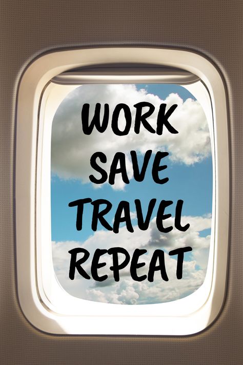 Safe Travels Quote, Repeat Quotes, Wallpaper Money, Sri Satya, Work Save Travel Repeat, Inspirational Travel Quotes, Money Print, Vacation Savings, Financial Quotes