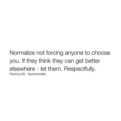 No Ones Second Choice Quotes, Not Being Respected Quotes, Not Respected Quotes, Being Respected Quotes, If You Have To Choose Between Two People, Respect My Time Quotes, No Respect Quotes, Respect Aesthetic, Quotes About Respect