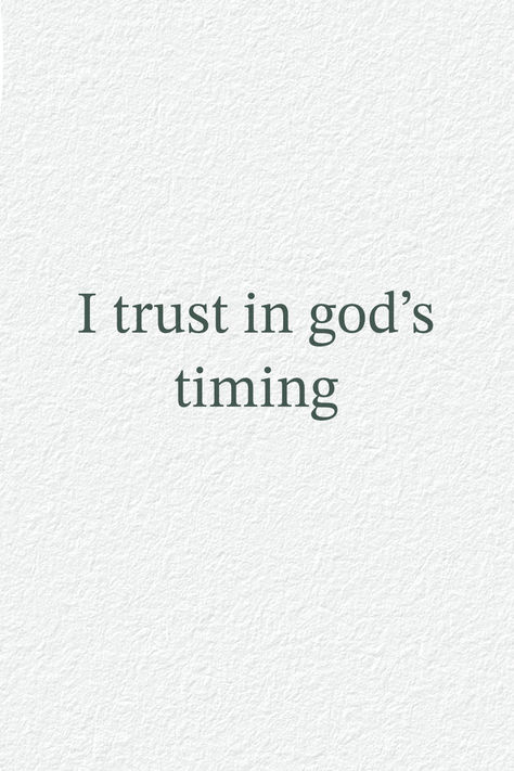 i trust in god's timing I Trust In Gods Timing, Trust In Gods Timing, Trust In God Quotes, Trust God Verse, Gods Timing Is Perfect, I Trust In God, Trust God's Timing, Christian Vision Board, Trust Gods Timing