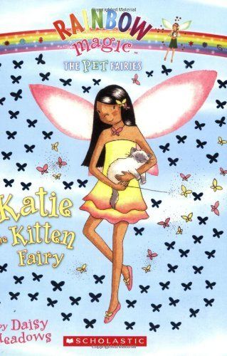 Katie the Kitten Fairy (Daisy Meadows) | Used Books from Thrift Books Rainbow Magic Fairy Books, Magical Pets, Rainbow Magic Books, Rainbow Magic Fairies, Daisy Meadows, Rainbow Fairies, Rainbow Magic, Fairy Book, Kids Adventure