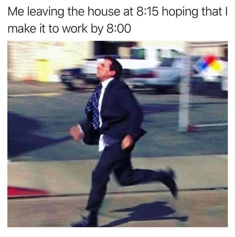 Late Meme, I Am Okay, Real Estate Humor, Running Late, Work Humor, You Funny, Best Memes, Bones Funny, Monday Motivation