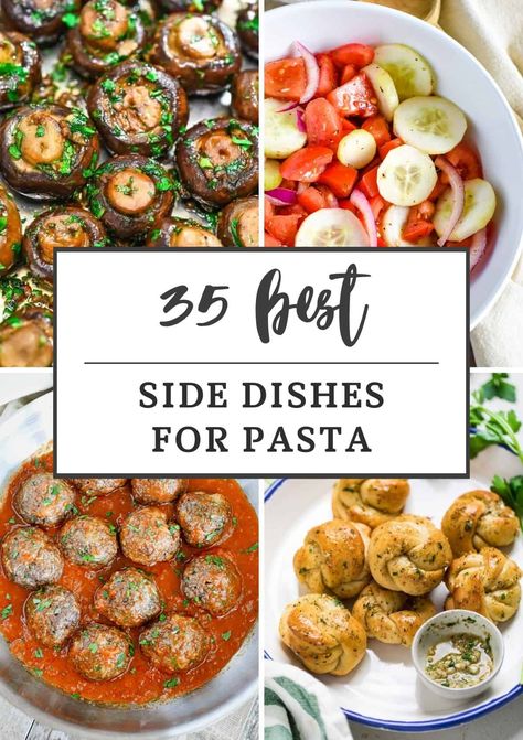 35 Best Side Dishes for Pasta Easy Side Dishes For Pasta Dinners, Good Sides For Pasta, Side Dishes With Pasta Dinner, Sides That Go With Pasta Dishes, Sides To Serve With Pasta Dishes, Side Dishes To Go With Spaghetti, Spaghetti Dinner Sides Dishes, What Sides Go With Pasta, Pasta Dinner Side Dishes