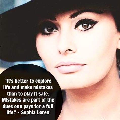 Sophia Loren Quotes, Quotes Mistakes, Sofia Loren, Sophia Loren, Fashion Quotes, 50 Shades, A Quote, Inspirational Women, Beautiful Quotes