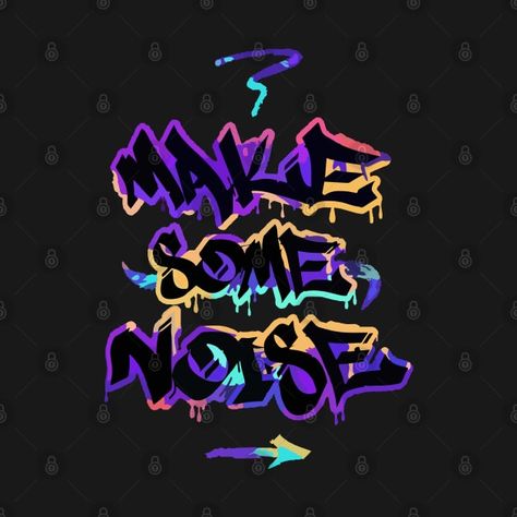 Check out this awesome 'Make+Some+Noise+Graffiti+Art' design on @TeePublic! Rainbow Typography, Make Some Noise, Art Graffiti, Typography Tshirt, Funny Movies, Rainbow Design, Kids Stickers, Black Artists, Graffiti Art