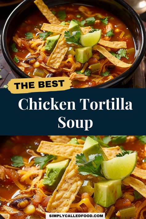 Enjoy an authentic chicken tortilla soup recipe that's easy, quick, and simple to make. This homemade, creamy soup is ideal for any diet and boasts a healthy blend of flavors. Featuring rotisserie chicken for the best taste, it's a fast solution for a delicious meal. This recipe is dairy-inclusive. You can prepare chicken tortilla soup in a Crock Pot, Instant Pot, slow cooker, or stove top, or any cookware. For the chicken tortilla soup recipe and other soup recipes, visit simplycalledfood.com. Chicken Tortilla Soup Recipes Homemade, Chicken Soup Tortilla, Slow Cooker Creamy Tortilla Soup, Delish Chicken Tortilla Soup, Chicken Tortilla Soup Mexican, Chicken Tortilla Soup Crock Pot Rotisserie, One Pot Chicken Tortilla Soup, Best Tortilla Soup Recipe Crock Pot, Tortilla Soup Mexican