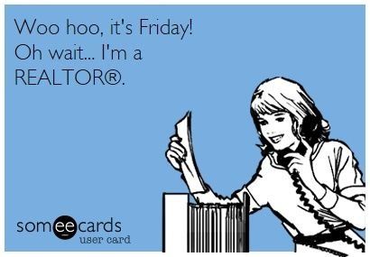 #TGIF #RealEstateHumor Tgif Meme, Realtor Memes, Real Estate Marketing Quotes, Realtor Humor, Real Estate Fun, Real Estate Memes, Real Estate Signs, Real Estate Humor, Woo Hoo