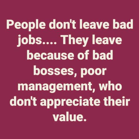 Bad Employer Quotes, People Don't Leave Bad Jobs Quotes, Bad Employers Quotes, Bad Job Quotes Hilarious, Quotes About Bad Work Environment, Terrible Day At Work, Tolerate Bad Employees, Crappy Management Quotes, Being Used At Work Quotes