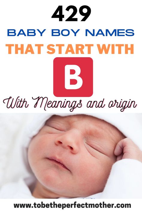 A list of 429 baby boy names that start with B with meanings 2022 Boy Names That Start With B, B Names For Boys, Boy B Names, Irish Male Names, Bible Boy Names, Greek Names For Boys, Hebrew Boy Names, Male Baby Names, Names Beginning With B