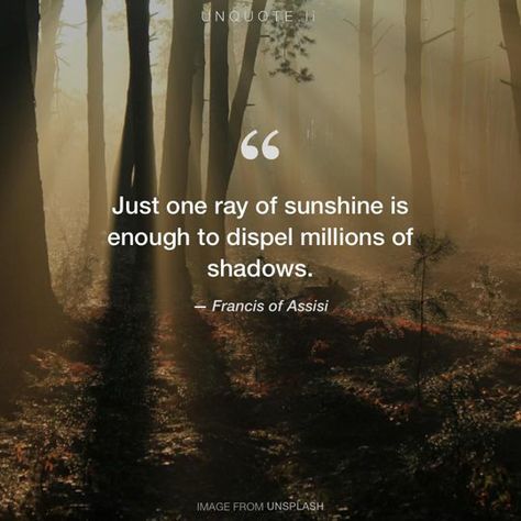 Rays Of Sunshine Quotes, Ray Of Sunshine Quotes, St Francis Quotes, Quotes Lockscreen, Image Positive, Sun Quotes, Saint Quotes Catholic, Wattpad Quotes, Sunshine Quotes