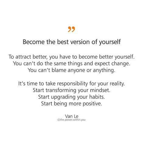 2.0 Version Of Yourself, Becoming My Best Self Quotes, Ideal Version Of Yourself, Becoming A Better Version Of Yourself, How To Evolve Yourself, Creating A New Version Of Yourself, How To Think Before You Speak, How To Become The Best Version Of You, Becoming The Best Version Of Yourself Quotes