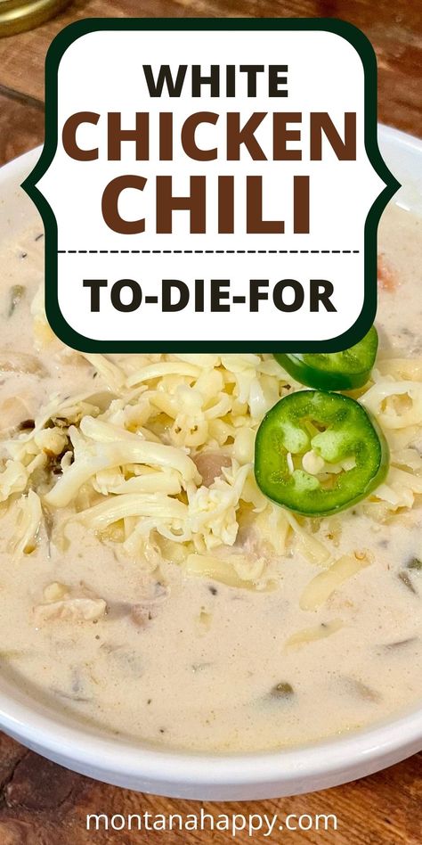 Creamy White Chili Recipe with Chicken | Montana Happy Creamy White Chicken Chili Recipe, Easy White Chicken Chili, Chicken Chili Soup, White Chili Recipe, White Chicken Chili Slow Cooker, White Chicken Chili Recipe, Creamy White Chicken Chili, White Chili Chicken Recipe, Rustic Recipes