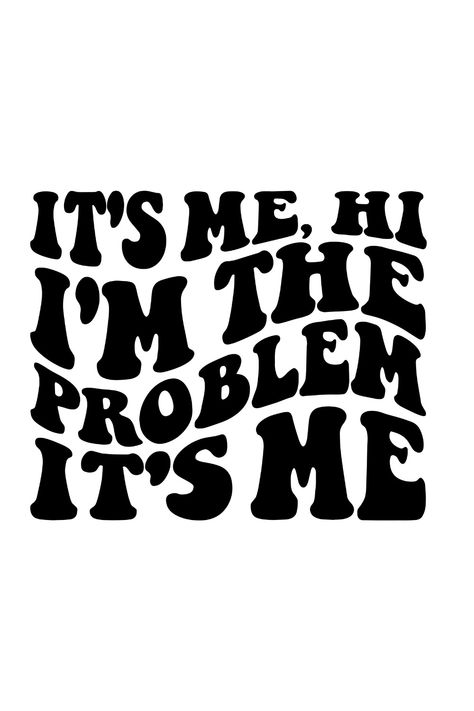 It's Me, Hi I'm The Problem It's Me SVG | Taylor Swift Aesthetic | Taylor Swift Lyrics Taylor Swift Its Me Hi, I <3 Taylor Swift, Cool Taylor Swift Lyrics, Hi Its Me Quotes, Taylor Swift Vinyl Shirt, Taylor Swift Tshirt Design Ideas, Taylor Swift Quote Shirts, Taylor Swift Reputation Svg, Taylor Swift Tumbler Ideas