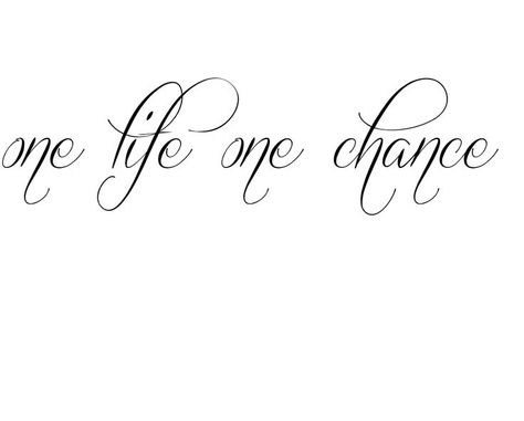 one life one chance Tattoo | Tattoos Take A Chance Tattoo, One Life One Chance Tattoo, Chance Tattoo, Rib Tattoo Quotes, Cricut Corner, Coordinates Tattoo, Elements Tattoo, Word Fonts, Star Tattoo