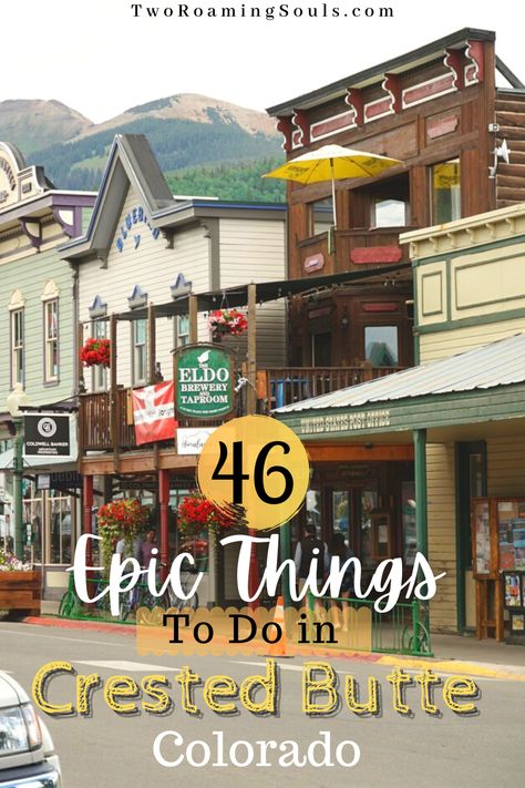 46 Best Things To Do In Crested Butte, CO (Year-Round) - tworoamingsouls Things To Do In Crested Butte Colorado, Crested Butte Colorado Fall, Created Butte Colorado, Crested Butte Colorado Summer, Crested Butte Summer, Trip Goals, Colorado Life, Things To Do In Colorado, Montana Travel