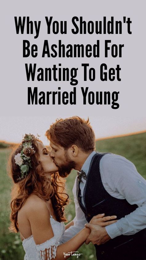 While not everyone wants to get married, nobody should shame you for wanting to get married at a young age... or any age. Getting Married Young, Young Marriage, Fear Of Commitment, Marrying Young, Young Wedding, Find A Boyfriend, Soulmate Connection, Feeling Wanted, Get A Boyfriend