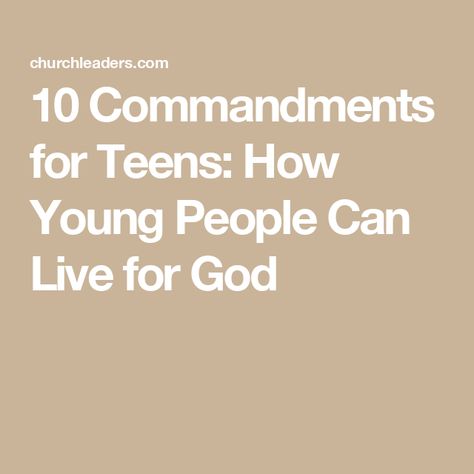 10 Commandments for Teens: How Young People Can Live for God Live For God, Commit Adultery, Greatest Commandment, John Calvin, Youth Leader, 10 Commandments, New College, Ten Commandments, Career Options