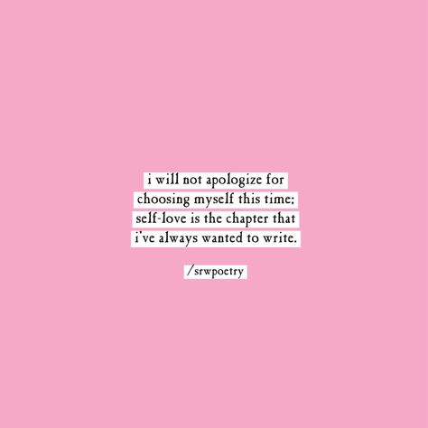 I will not apologise for choosing myself this time, self-love is the chapter that I've always wanted to write. #poem #poetry #quote #quotes #words #writer #srwpoetry #srw Chose Myself Quotes, I Will Love Myself Quotes, Choosing Myself Aesthetic, I Will Not Accept A Life I Do Not, This Time I Choose Myself Quotes, Choose Myself Quotes, I Choose Me Quotes Strength, I Choose Myself Quotes, Love Quotes For Myself