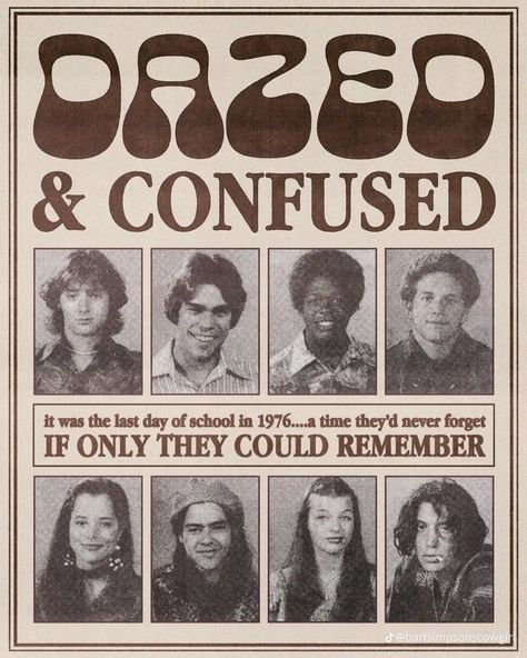 Dazed And Confused Poster, Dazed And Confused Movie, Dazed Confused, Dorm Posters, Dazed And Confused, Football Coach, My Chemical, Last Day Of School, New Poster