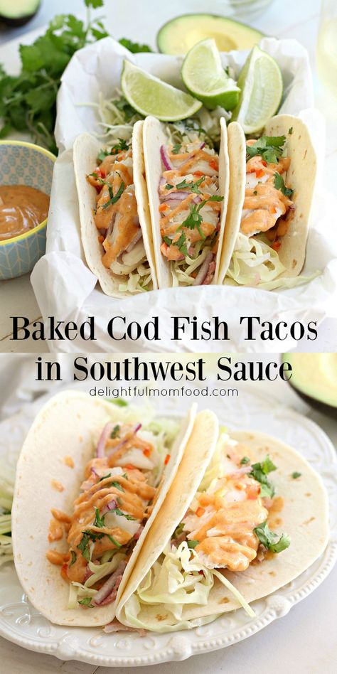 Cod Fish Tacos | Delightful Mom Food Southwest Sauce, Cod Fish Tacos, Latin Dishes, Cod Fish Recipes, Recipes Fish, Recipes Seafood, Fish Taco, Fish Tacos Recipe, Diner Recept