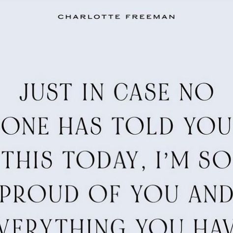 Charlotte Freeman on Instagram: "Just in case no one has told you this lately, I’m really proud of you 🦋 if you know someone who might need to hear these words, tag them in the comments. #improudofyou #keepgoing #youvegotthis" Charlotte Freeman, You Ve Got This, Im Proud Of You, Told You, Proud Of You, Keep Going, Just In Case, Tags, Quotes