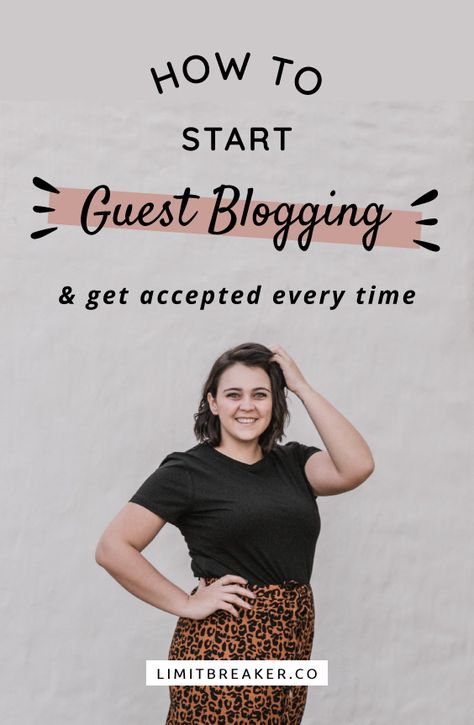 How to Start Guest Blogging and Get Accepted Every Time | Limit Breaker Limit Breaker, How To Write Better, Guest Posting Sites, Brand Tips, Author Platform, Write Better, Writing Blog, Blog Names, Visual Marketing