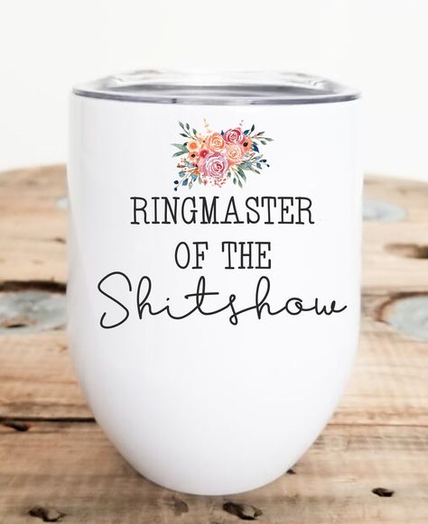 Wedding Tumblers Ideas Funny, Funny Wine Tumbler Sayings, Funny Sayings For Tumblers Women, Funny Wine Tumblers, Funny Tumbler Sayings, Drinking Cups Sayings, Custom Wine Tumblers, Sublimation Wine Tumblers, Cup Sayings Tumbler Funny