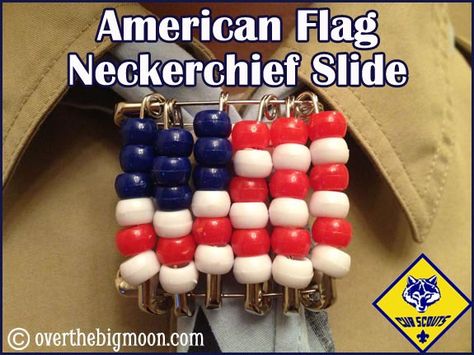 Neckerchief Slide - American Flag Boy Scout Crafts, Scouts Activities, Scout Neckerchief, Boy Scout Activities, Neckerchief Slide, Cub Scouts Wolf, Cub Scouts Bear, Tiger Scouts, Cub Scouts Tiger