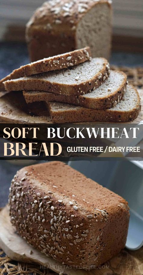 Soft Buckwheat Bread Recipe (GF, DF) | Healthy Taste Of Life Gf Buckwheat Bread, Gluten Free Whole Wheat Bread Recipe, Gluten Free Wheat Bread, Buckwheat Bread Recipe Gluten Free, Gluten Free Whole Grain Bread, Buckwheat Flour Recipes Gluten Free, Recipes With Buckwheat Flour, Gluten Free Whole Grain Bread Recipe, Whole Grain Gluten Free Bread Recipe