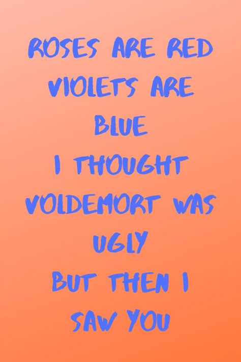 Spanish Cuss Words, Good Roasts To Say To People, Roast Ideas To Say, Roasting People Jokes, Rude Things To Say To People, Roses Are Red Violets Are Blue Roasts, Rejection Lines, Roast Quotes, Epic Roasts