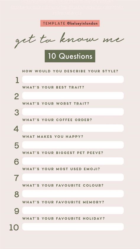 Get To Know Me Instagram Story Template by @kelseyinlondon #InstaStory #StoryTemp #InstagramStory #StoryTemplate #InstagramStoryTemplate #GetToKnowMe #AllAboutMe #AboutMe #TenQuestions Me Template, About Me Template, Instagram Story Questions, Instagram Questions, Friend Quiz, Good Traits, Fun Questions To Ask, Getting To Know Someone, Do You Know Me