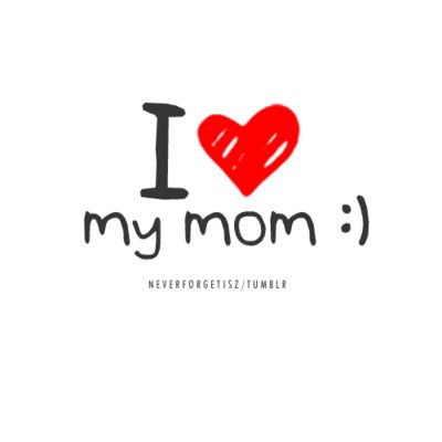 I love my mom Love My Mom Quotes, I Love My Mum, Mothers Day Gif, I Love My Mom, Love My Mom, Happy Mother Day Quotes, I Love You Mom, Happy Birthday Mom, Mothers Day Quotes