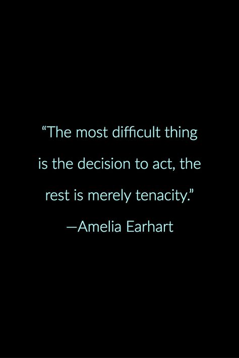 Motivarional Quotes, Tenacity Quotes, Life Quotes Inspirational Motivation, Inspo Quotes, Amelia Earhart, Senior Quotes, Family Roots, Building Ideas, Team Building