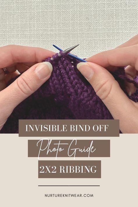 Sewn Bind Off Knitting, Invisible Bind Off Knitting, Knit Bind Off Methods, Tubular Bind Off Knitting, Binding Off In Knitting, Casting Off Knitting, Bind Off Knitting, Kitchener Stitch, Stretchy Bind Off